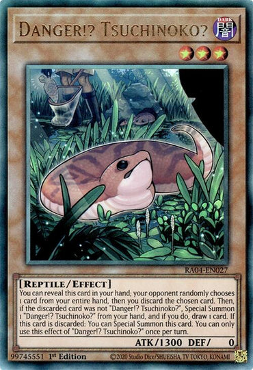 Danger!? Tsuchinoko? [RA04-EN027] Prismatic Ultimate Rare