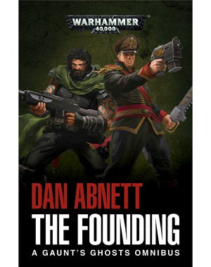 Gaunts Ghosts: The Founding